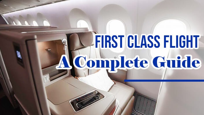 First Class Flight: A Complete Guide