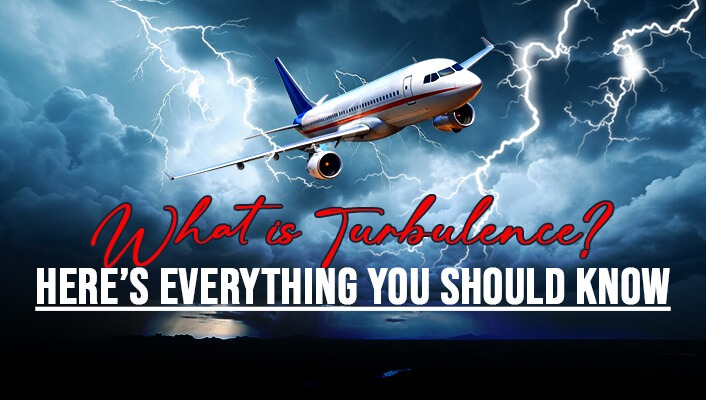 What is Turbulence? Here’s Everything You Should Know