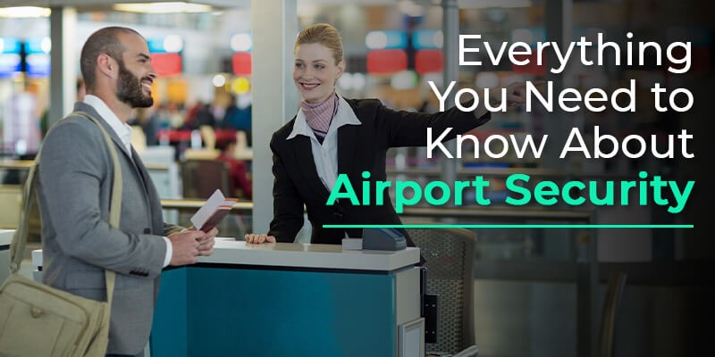 Everything You Need to Know About Airport Security