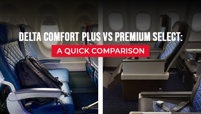 Delta Comfort Plus vs Premium Select: A Quick Comparison