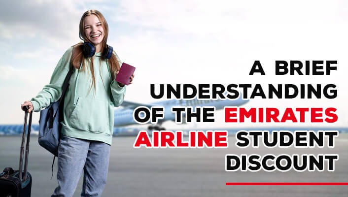 A Brief Understanding of the Emirates Airline Student Discount