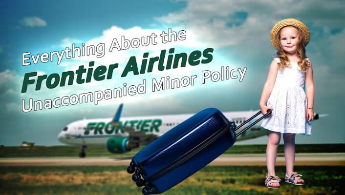 Everything About the Frontier Airlines Unaccompanied Minor Policy