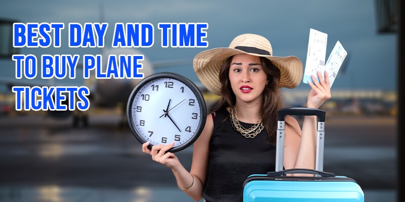 Best Day And Time To Buy Plane Tickets