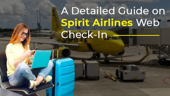 A Detailed Guide on Spirit Airlines Web Check-In